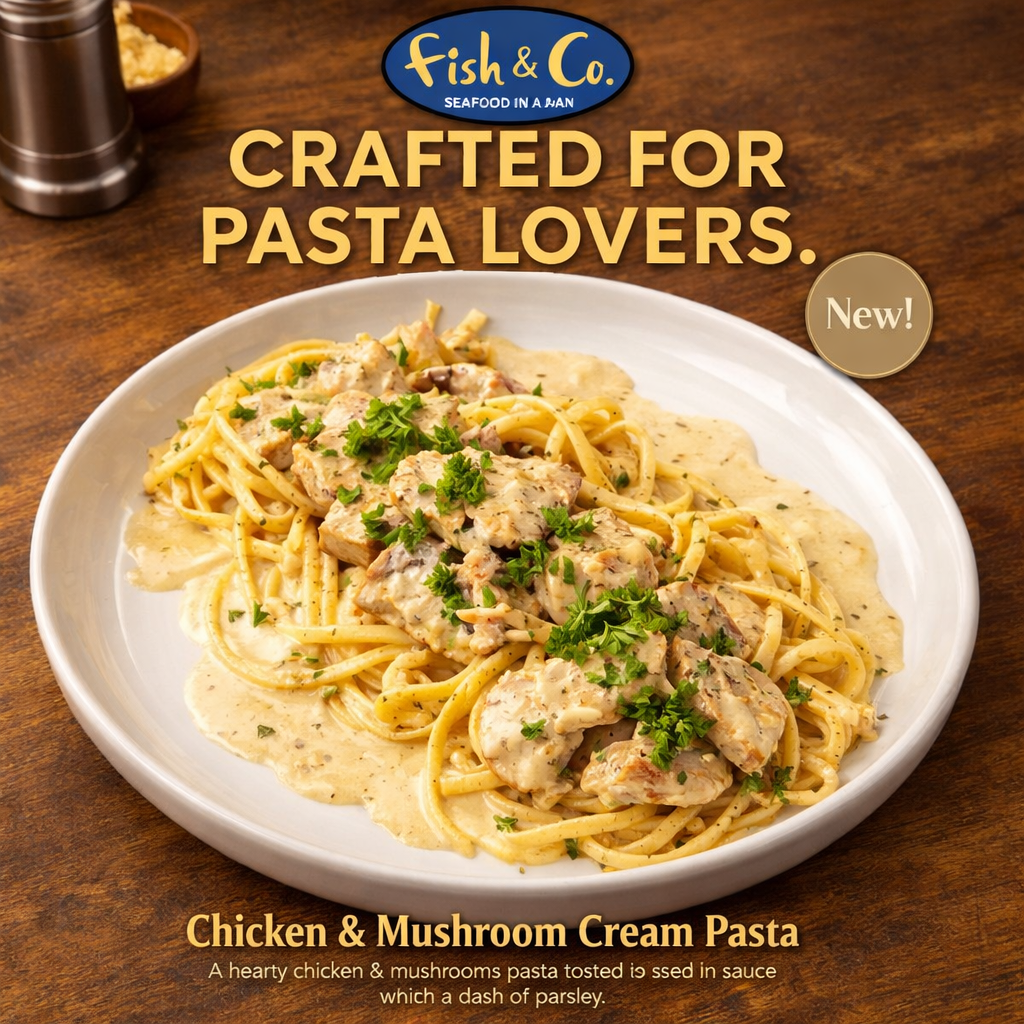 Chicken & Mushroom Pasta Fish & Co